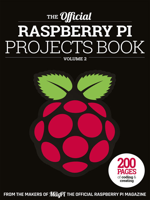 Title details for The Official Raspberry Pi Projects Book, Volume 2 by From the Makers of MagPi The Official Raspberry Pi Magazine - Wait list